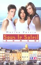 Couverture du livre « Sous Le Soleil » de Marina Perrin aux éditions Michel Lafon