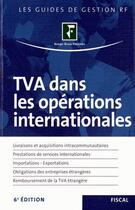 Couverture du livre « TVA dans les opérations internationales (6e édition) » de  aux éditions Revue Fiduciaire