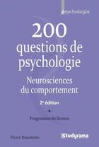 Couverture du livre « 200 questions de psychologie ; neurosciences du comportement (2e édition) » de Pierre Benedetto aux éditions Studyrama