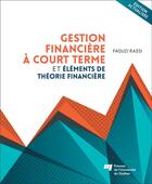 Couverture du livre « Gestion financière à court terme et éléments de théorie financière » de Faouzi Rassi aux éditions Pu De Quebec