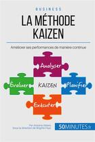 Couverture du livre « La philosophie du Kaizen ou l'amélioration continue ; un petit pas pour l'employé, un bond en avant pour la société » de Antoine Delers aux éditions 50minutes.fr