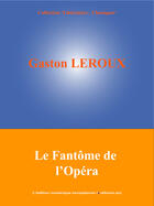 Couverture du livre « Le fantôme de l'Opéra » de Gaston Leroux aux éditions Edition Numerique Europeenne