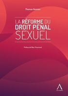 Couverture du livre « La réforme du droit pénal sexuel » de Thomas Henrion aux éditions Anthemis