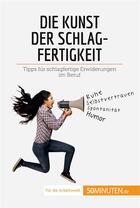 Couverture du livre « Die Kunst der Schlagfertigkeit : Tipps fÃ¼r schlagfertige Erwiderungen im Beruf » de Benjamin Fleron aux éditions 50minuten.de