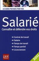 Couverture du livre « Salarié ; connaître et défendre vos droits (édition 2011) » de Brigitte Vert aux éditions Prat