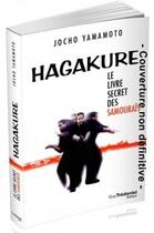 Couverture du livre « Hagakuré ; le livre secret des samouraïs » de Jocho Yamamoto aux éditions Guy Trédaniel