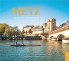 Couverture du livre « Metz, entre passé et modernité » de  aux éditions Editions Sutton