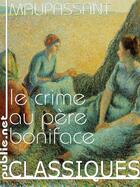 Couverture du livre « Le crime au père Boniface » de Guy de Maupassant aux éditions Publie.net