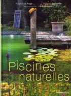 Couverture du livre « Piscines naturelles » de Rosenn Le Page et Bernard Depoorter aux éditions Rustica