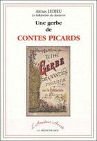 Couverture du livre « Une gerbe de contes picards » de Alcius Ledieu aux éditions La Decouvrance