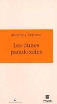 Couverture du livre « Les dunes paradoxales » de Abdelhak Serhane aux éditions Paris-mediterranee