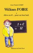 Couverture du livre « William Poire t.1 ; élève en 6ème... pour un bon bail » de Jean-Claude Lumet aux éditions Petit Pave
