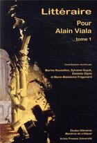 Couverture du livre « Littéraire. Pour Alain Viala - Tome 1 » de Roussillon M. G S. aux éditions Pu D'artois