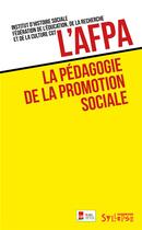 Couverture du livre « L'AFPA, la pédagogie de la promotion sociale » de  aux éditions Syllepse