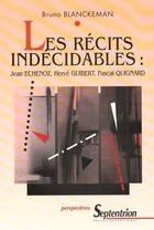 Couverture du livre « Recits indecidables » de Blanckeman aux éditions Pu Du Septentrion
