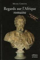 Couverture du livre « Regards sur l'afrique romaine » de Michel Christol aux éditions Errance