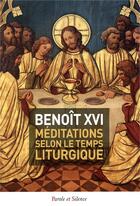 Couverture du livre « Méditations liturgiques » de Benoit Xvi aux éditions Parole Et Silence