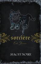 Couverture du livre « Sorcière t.4 ; magye noire » de Cate Tiernan aux éditions Ada