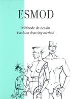 Couverture du livre « Méthode de dessin ; fashion drawing method » de  aux éditions Esmod