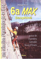 Couverture du livre « 6a max, dauphiné » de Philippe Brass aux éditions Oros