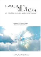 Couverture du livre « Face à Dieu ; la prière selon un chartreux » de Augustin Guillerand aux éditions Sainte Madeleine