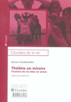 Couverture du livre « Théâtre en miroirs : L'histoire de vie mise en scène » de Daniel Feldhendler aux éditions Teraedre