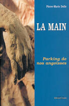 Couverture du livre « LA MAIN, PARKING DE NOS ANGOISSES » de Dolle Pierre-Marie aux éditions Gerard Louis