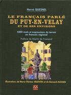 Couverture du livre « Le Francais Parle Du Puy-En-Velay Et De Ses Environs » de Herve Quesnel aux éditions Montmarie