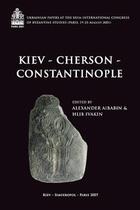 Couverture du livre « Kiev-Cherson-Constantinople ; ukrainian papers at the XXth international congress of byzantine studies ; Paris, 19-25 Août 2001 » de Alexander Aibabin et Hlib Ivakin aux éditions Achcbyz