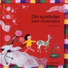 Couverture du livre « Dix symboles pour grand-père » de Hyang-Ran Choi aux éditions Chan-ok