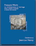 Couverture du livre « Desherence suivi de le christianisme en heritage » de J.L. Nancy / F Warin aux éditions La Phocide