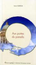 Couverture du livre « Aux portes du paradis » de Louis Garcia aux éditions Docteur Angelique
