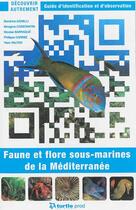 Couverture du livre « Faune et flore sous-marines de la Méditerranée : guide d'identification et d'observation » de Turtle Prod aux éditions Gap