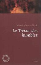 Couverture du livre « Le tresor des humbles » de Maurice Maeterlinck aux éditions Espace Nord