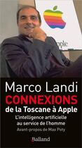 Couverture du livre « Connexions ; de la Toscane à Apple ; pour une économie humaine » de Marco Landi aux éditions Balland