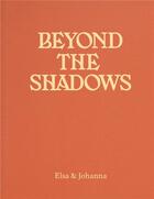 Couverture du livre « Beyond the shadows » de Elsa/Johanna aux éditions H2l2