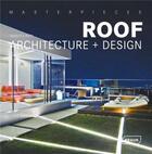 Couverture du livre « Roof - architecture + design. » de Manuela Roth aux éditions Braun
