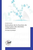 Couverture du livre « Estimation de la fonction de risque pour des données markoviennes » de Khadidja Boudane aux éditions Presses Academiques Francophones