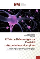 Couverture du livre « Effets de lhemorragie sur l'activite catecholindolaminergique » de Rouaiguia Nadia aux éditions Editions Universitaires Europeennes