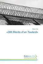 Couverture du livre « 300 recits d'un taulard » de Mbaye Hadj aux éditions Vie