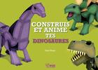 Couverture du livre « Construis et anime tes dinosaures » de Sato Hisao aux éditions White Star Kids