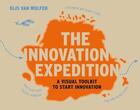 Couverture du livre « The innovation expedition » de Van Wulfen Gijs aux éditions Bis Publishers