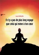 Couverture du livre « Il n'y a pas de plus long voyage que celui qui mène à ton coeur » de Lea Kienlen aux éditions Verone