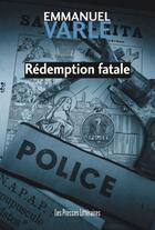Couverture du livre « Rédemption fatale » de Emmanuel Varle aux éditions Presses Litteraires