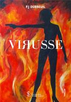 Couverture du livre « Virusse » de Dubreuil P.J. aux éditions Sydney Laurent