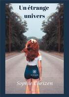 Couverture du livre « Un étrange univers » de Sophie Chrizen aux éditions Le Lys Bleu