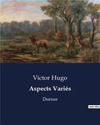 Couverture du livre « Aspects varies - dursus » de Victor Hugo aux éditions Culturea