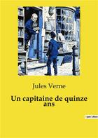 Couverture du livre « Un capitaine de quinze ans » de Jules Verne aux éditions Culturea