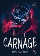 Couverture du livre « Carnage Tome 1 : Dark romance » de Shay Carrot aux éditions Bookelis