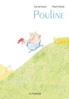 Couverture du livre « Pouline » de Than Portal et Carine Foulon aux éditions La Palissade